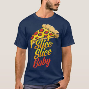 Camiseta Slice Slice Baby Funny Pizza Lovers 29585186