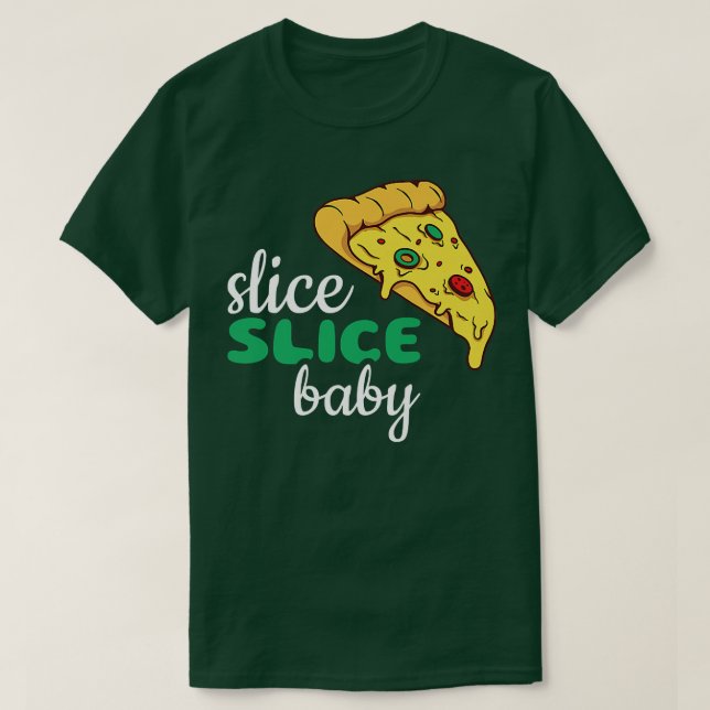 Camiseta Slice, Slice Baby, Pizza 29615189 (Diseño del anverso)