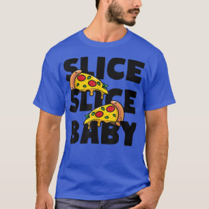 Camiseta Slice Slice Baby Pizza comida rápida italiana