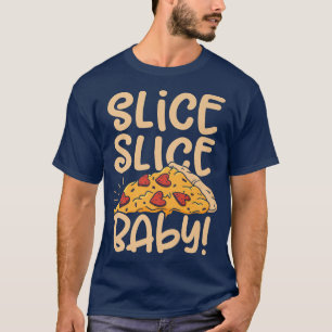 Camiseta Slice Slice Baby Pizza Lover Comer comida Italiana