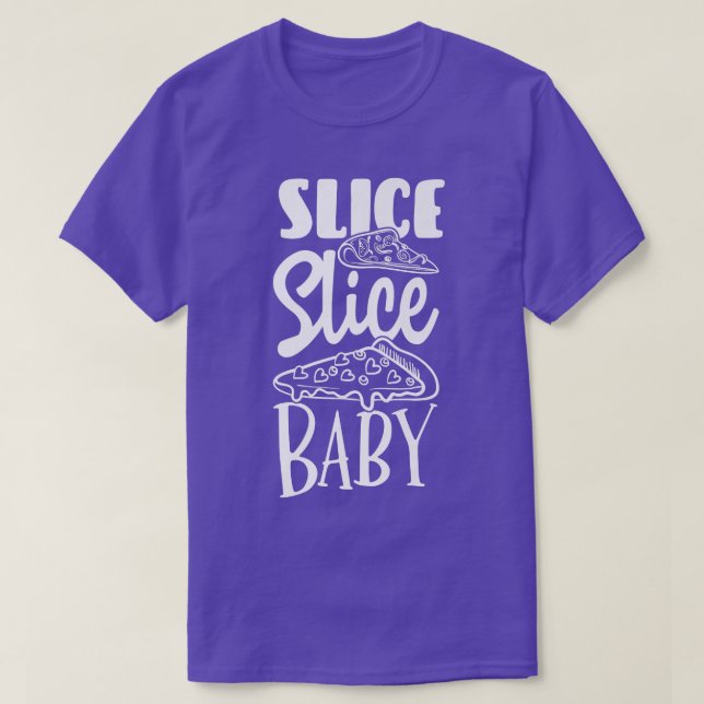 Camiseta Slice Slice Baby Pizza Lover Comer comida Italiana (Diseño del anverso)
