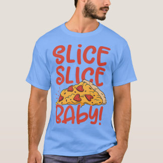 Camiseta Slice Slice Baby Pizza Lover Comer comida Italiana