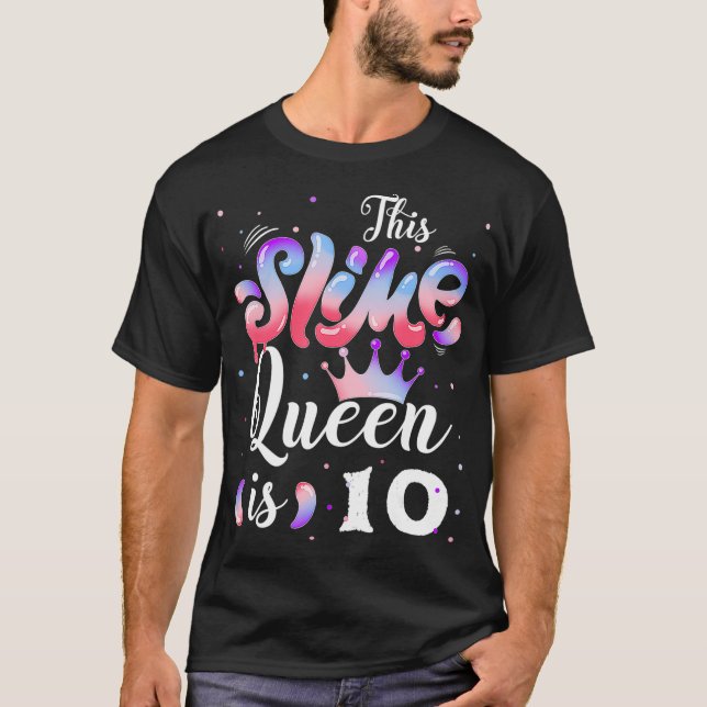 Camiseta Slime queen 10th birthday - This Slime Queen Is 10 (Anverso)