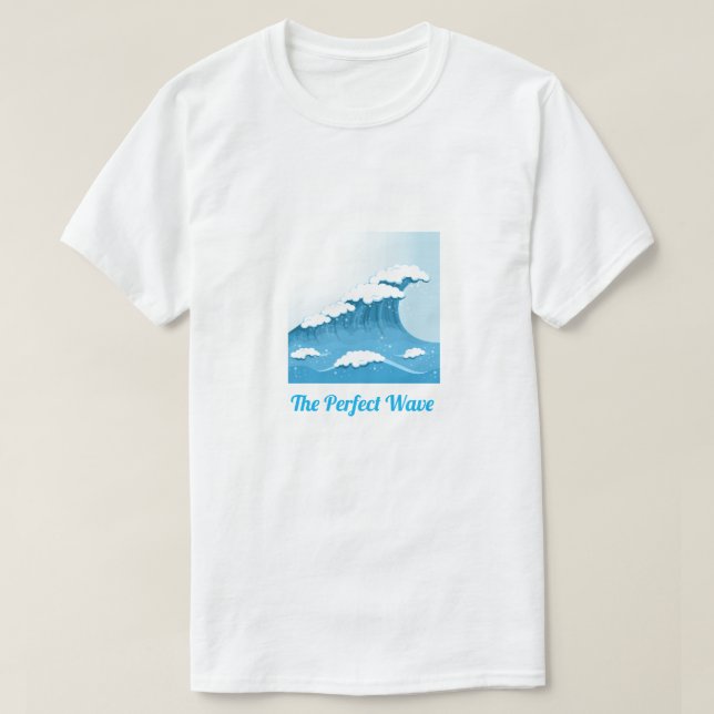 Camiseta Slogan de olas perfectas Blue Wave Surf and Ocean (Diseño del anverso)