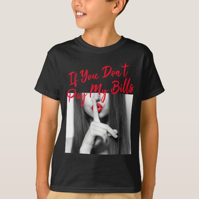 Camiseta Slogan Figure Graphic If You Don't Pay My Bills Wo (Anverso)