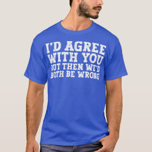 Camiseta slogan gracioso y humor negro dice 1