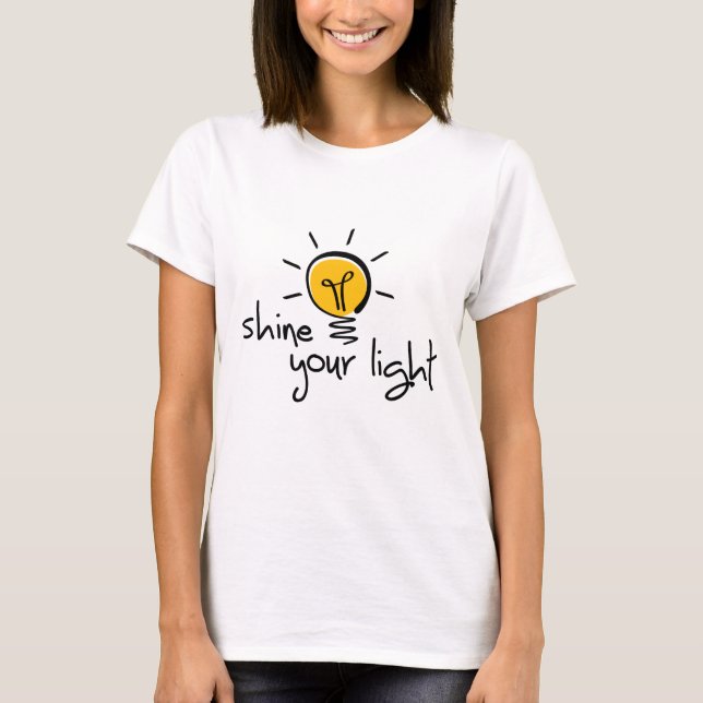 Camiseta Slogan shine your light. laat je licht schijnen. (Anverso)