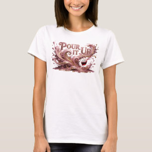 Camiseta Slogan Trendy Pink POUR IT UP