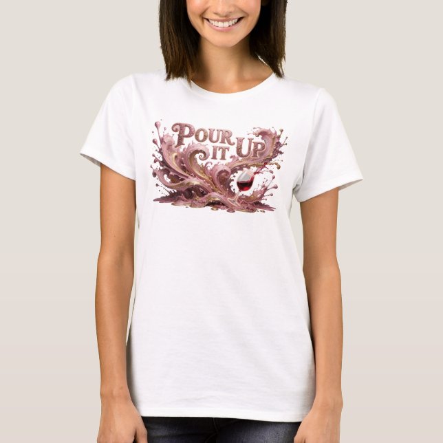 Camiseta Slogan Trendy Pink POUR IT UP (Anverso)