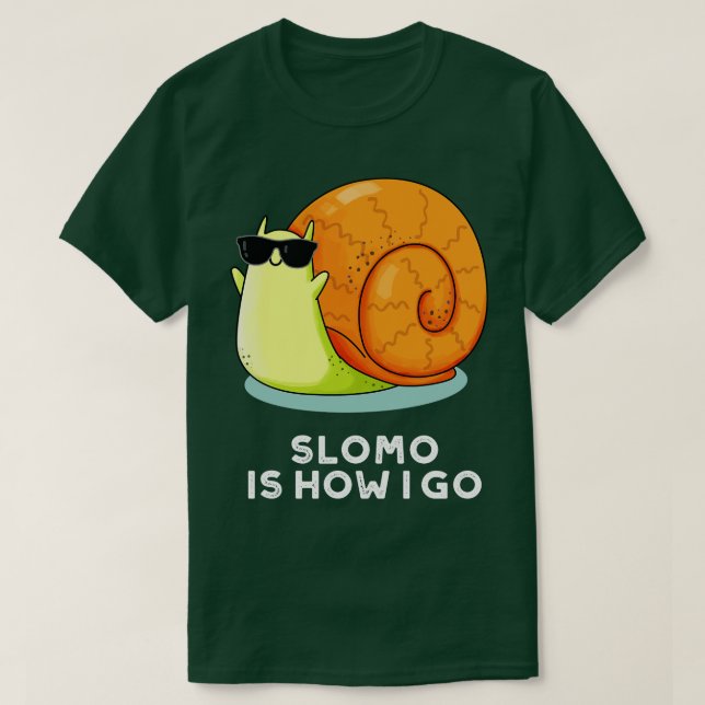 Camiseta Slomo Es Cómo Me Voy A La Graciosa Pun De Caracol (Diseño del anverso)