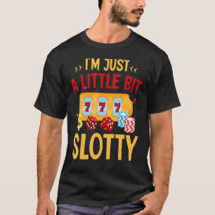 Camiseta Slot Machine Casino Jackpot Yo solo soy Little Bit