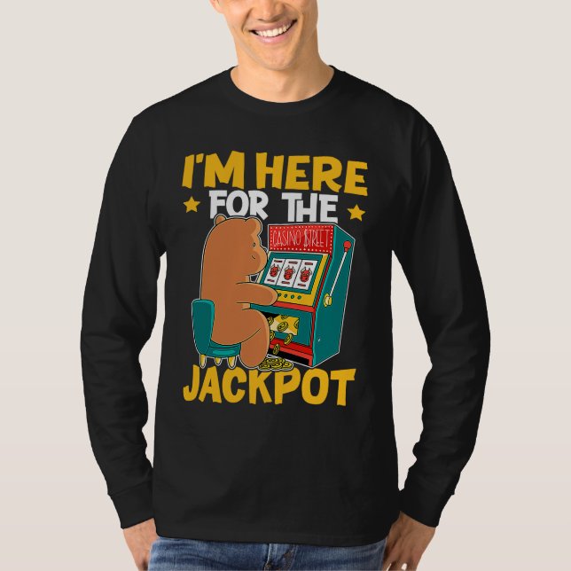 Camiseta Slot Machine I'm Here For The Jackpot (Anverso)