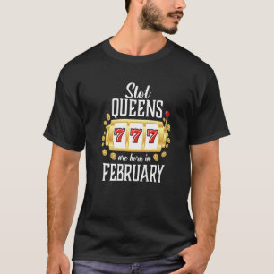 Camiseta Slot Queens Nace En Febrero Casino Gambling