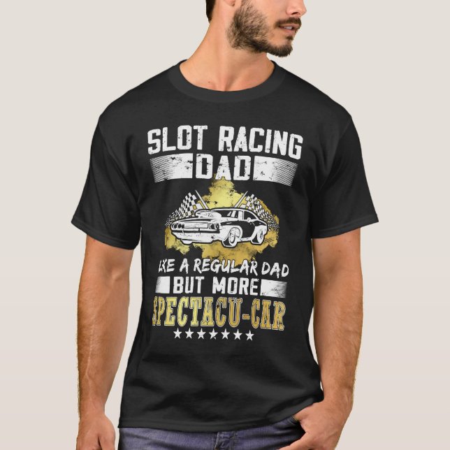 Camiseta Slot racing dad  rc cars hobby  Slot Car Racing (Anverso)