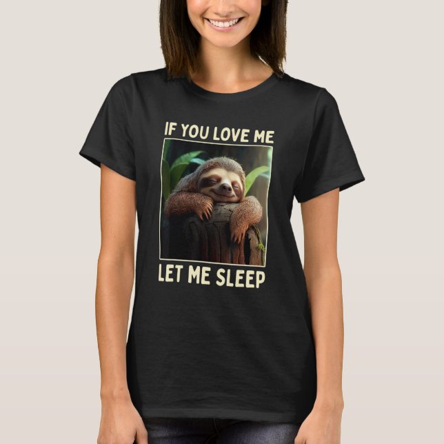 Camiseta Slote Si Me Amas Déjame Dormir Pajama Cute Slee (Anverso)