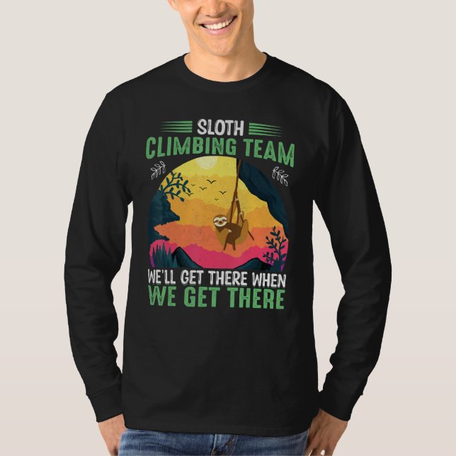 Camiseta sloth climbing team we'll get there when we get th (Anverso)