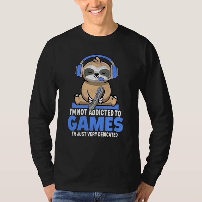 Camiseta Sloth Gamer I'm Not Addicted To Games Video Games  (Anverso)
