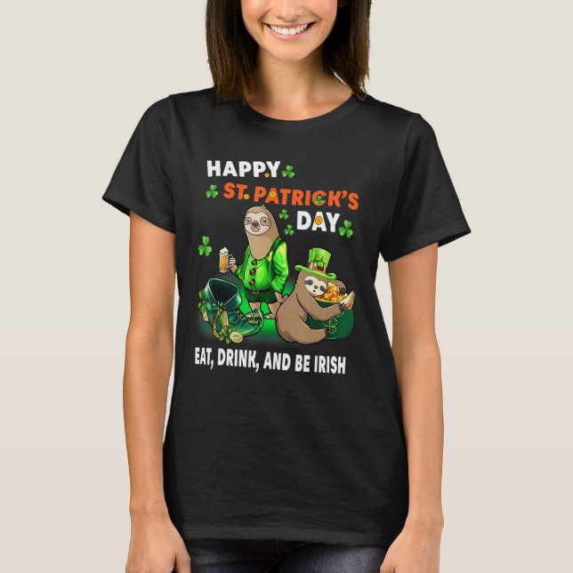 Camiseta Sloth Happy St Patrick S Day Come Bebe Y Be Iris (Anverso)