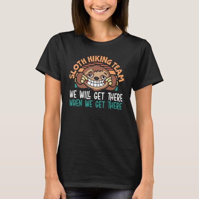 Camiseta Sloth Hiking Team We Will Get There Hiker Camper V (Anverso)
