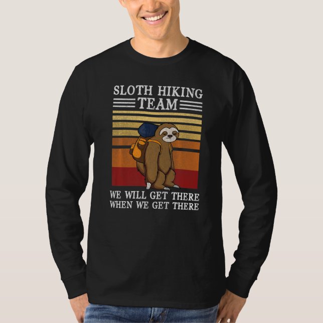 Camiseta Sloth Hiking Team We Will Get There When We Get Th (Anverso)