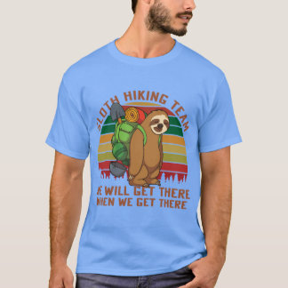 Camiseta Sloth Hikingeam Well Gethere When We Gethere retro