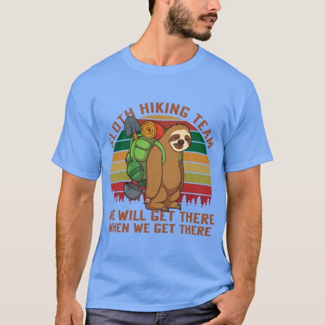 Camiseta Sloth Hikingeam Well Gethere When We Gethere retro (Anverso)