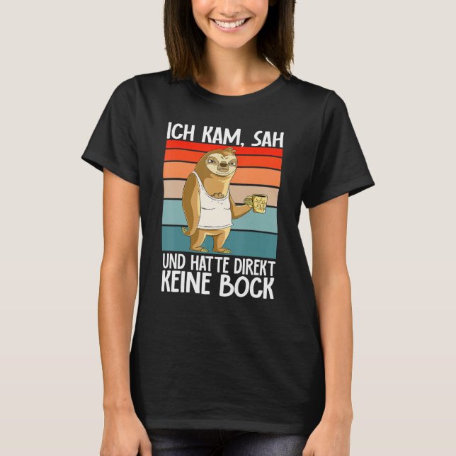 Camiseta Sloth  Ich Kam Sah Und Hatte Direkt Keine Bock (Anverso)
