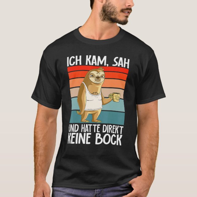 Camiseta Sloth  Ich Kam Sah Und Hatte Direkt Keine Bock (Anverso)