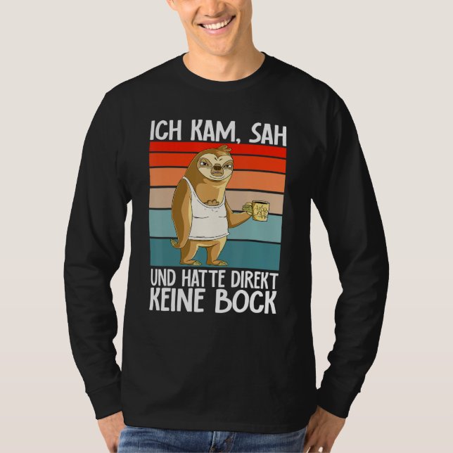 Camiseta Sloth  Ich Kam Sah Und Hatte Direkt Keine Bock (Anverso)