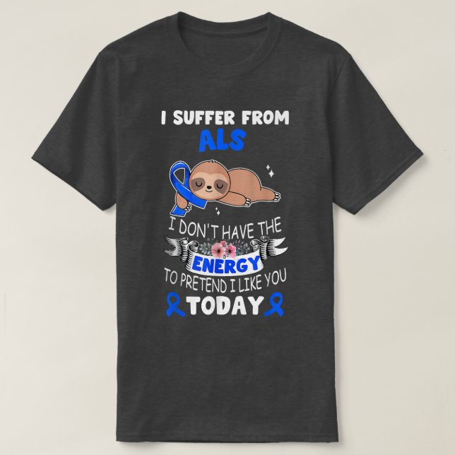 Camiseta Sloth Ribbon I Suffer From ALS Awareness  (Diseño del anverso)