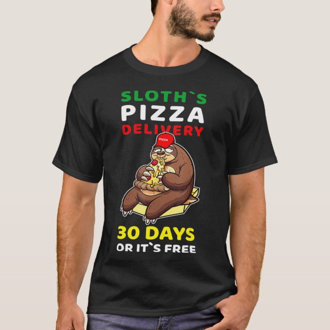 Camiseta Sloths Pizza entrega 30 días o su regalo gratis (Anverso)