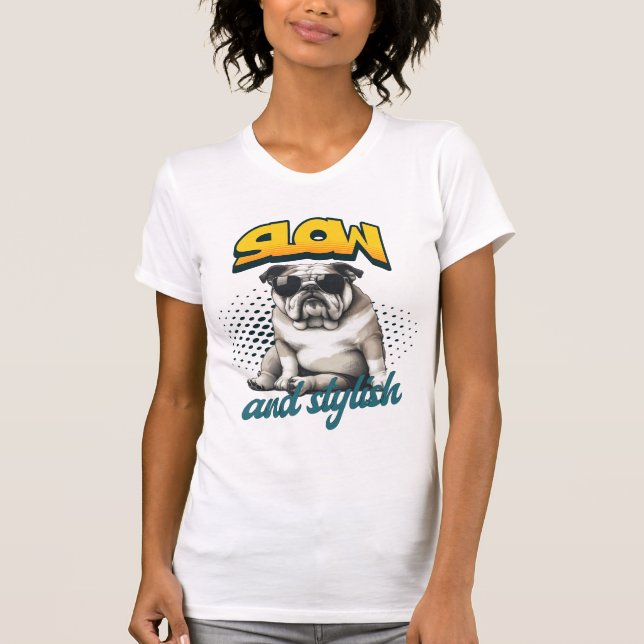Camiseta Slow and Stylish Bulldog – Funny Art (Anverso)
