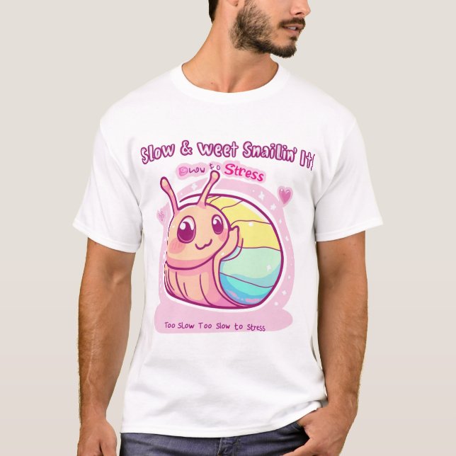Camiseta Slow and Sweet Snailin' It - Inspiradora dulce Sn (Anverso)