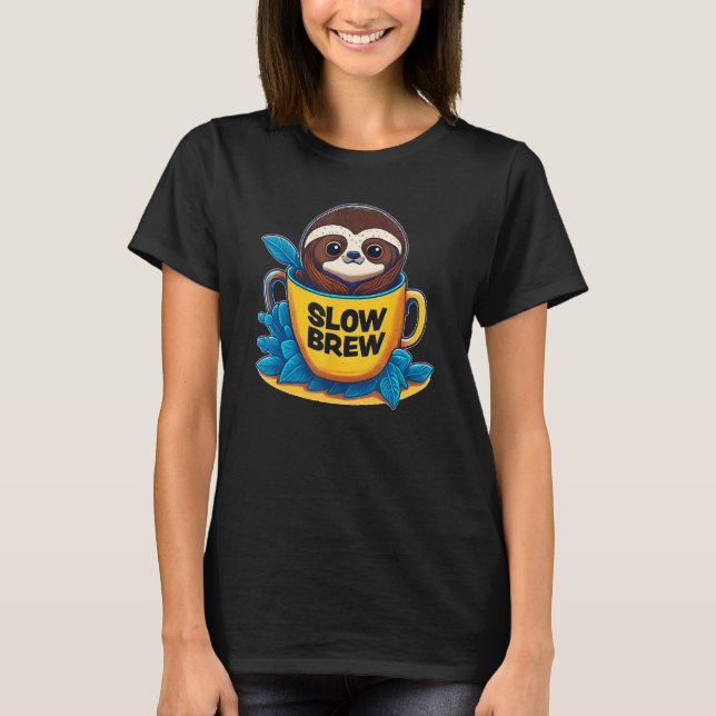 Camiseta Slow Brew Cute Sloth in Coffee Cup Coffe  Sloth Fa (Anverso)