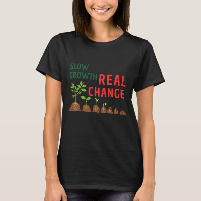 Camiseta Slow Growth Real Change – Personal Growth Illustra (Anverso)