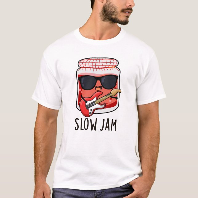 Camiseta Slow Jam Funny Food Pun (Anverso)