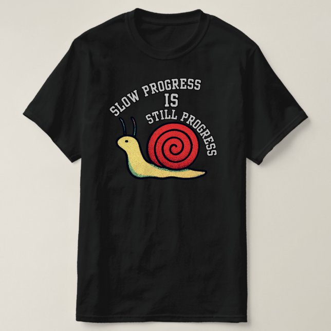 Camiseta Slow Progress Is Still Progress SnailInspirational (Diseño del anverso)