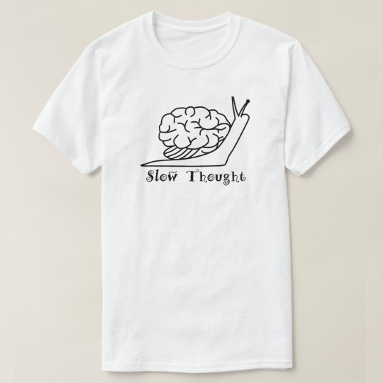Camiseta Slow Thought