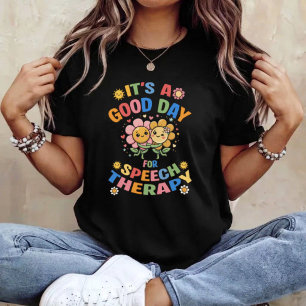 Camiseta SLP Es Un Buen Día Para La Terapia Del Lenguaje