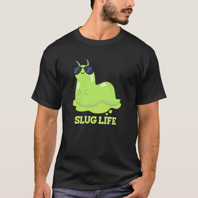 Camiseta Slug Life Funny Green Slug Pun Dark BG (Anverso)