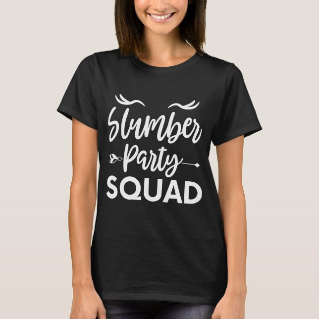 Camiseta Slumber Fiesta Squad , Funny Sleepover Cita (Anverso)