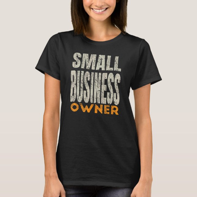 Camiseta Small business owner business lady man quote (Anverso)