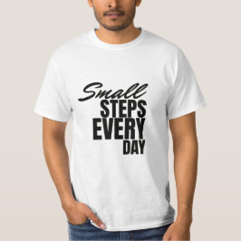Camiseta  Small Steps Every Day | Motivational Quote 
