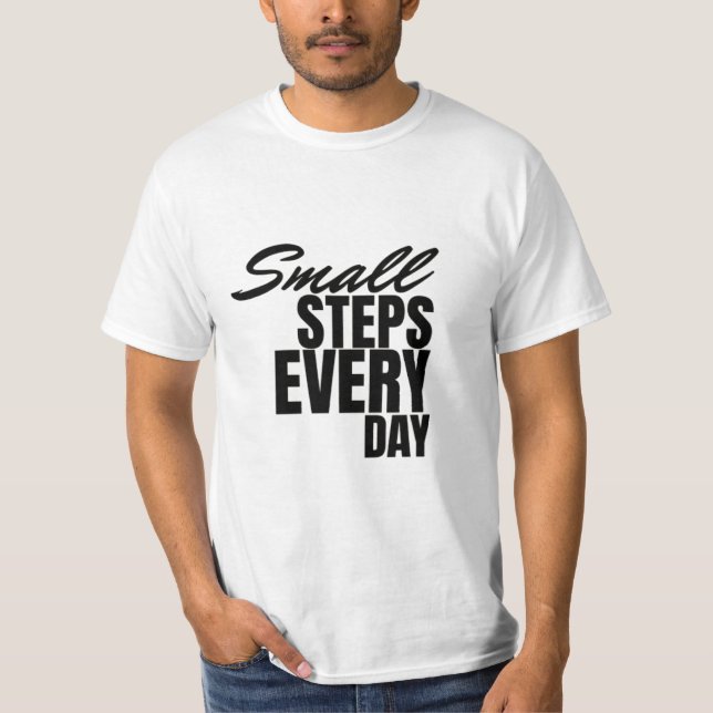 Camiseta  Small Steps Every Day | Motivational Quote  (Anverso)