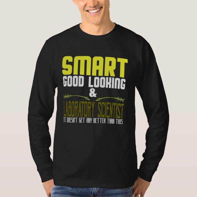 Camiseta Smart, good looking & laboratory scientist. It doe (Anverso)