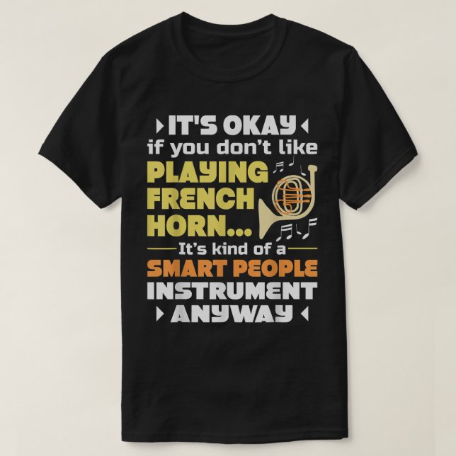 Camiseta Smart People Instrument - Francés Horn Player Fren (Diseño del anverso)