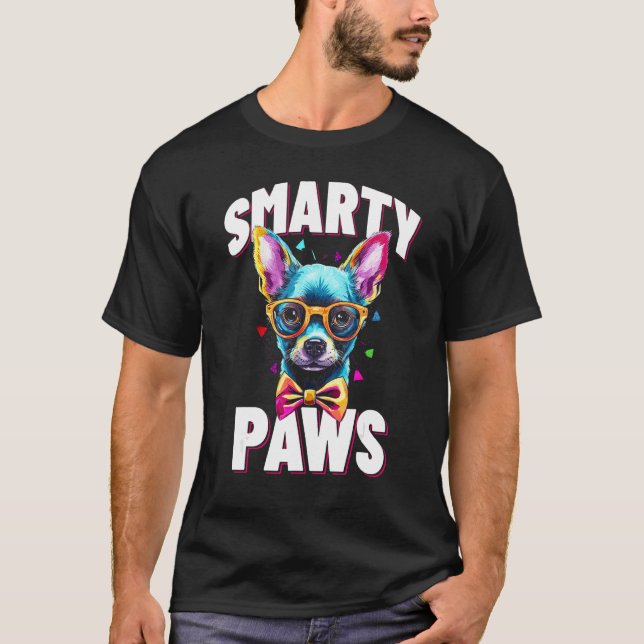 Camiseta Smarty Paws   Chihuahua Dog Wearing Glasses (Anverso)