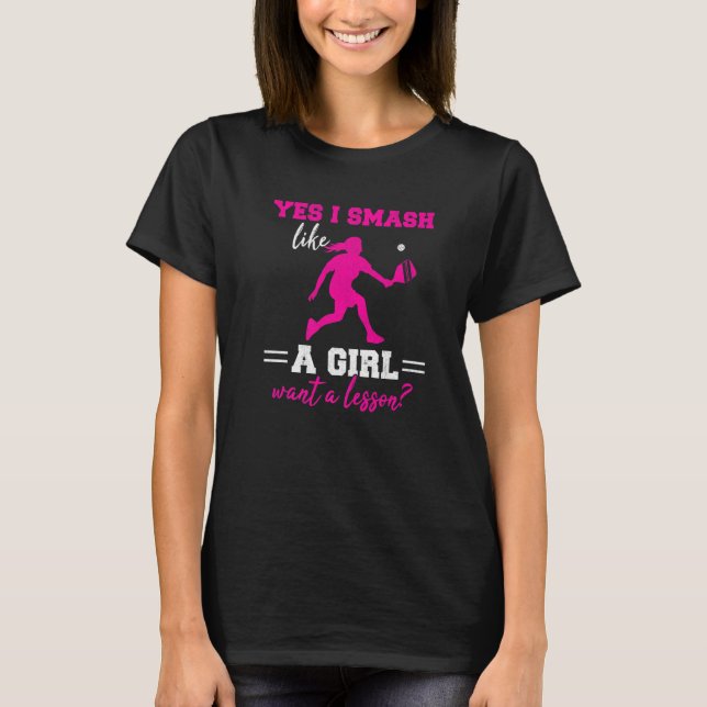 Camiseta Smash Like A Girl Paddle Ball Player Pickleball Wo (Anverso)