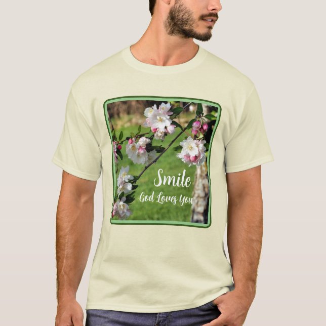 Camiseta Smile God Loves You Blossoms Inspirational  (Anverso)