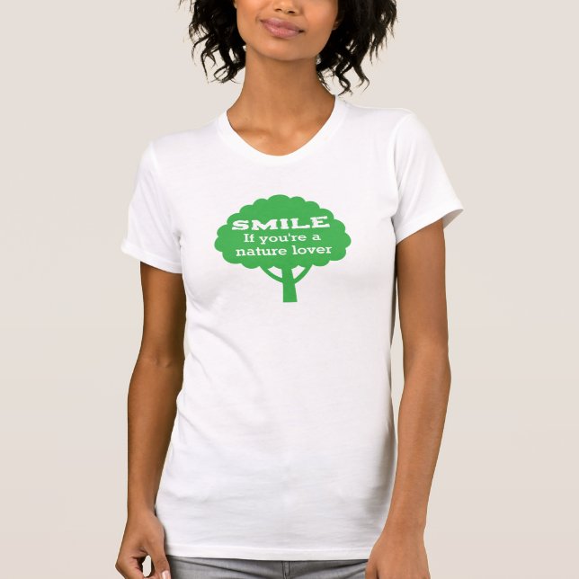 Camiseta Smile If You're A Nature Lover  (Anverso)